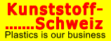 Kunststoff-Schweiz - Das Kunststoff-Portal f�r die Schweizer Kunststoff-Industrie