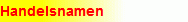 Handelsnamen